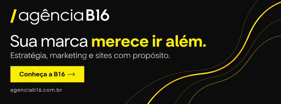 Agência B16: sua marca merece ir além. Estratégia, marketing e sites com propósito. Conheça a B16.